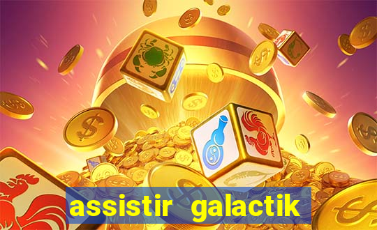 assistir galactik football dublado